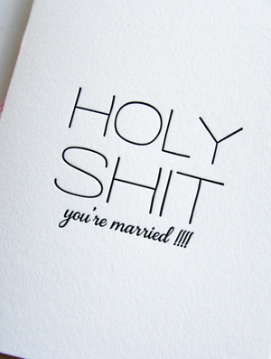 Holy Sh*t You're Married!
