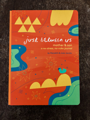 Just Between Us: Mother & Son