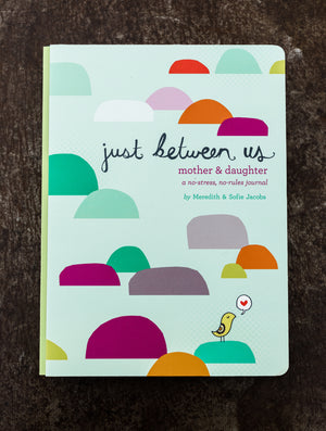 Just Between Us: Mother & Daughter